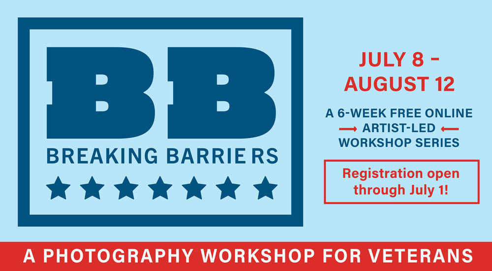 Breaking Barriers 2022 Free Online Photography Workshops for Veterans